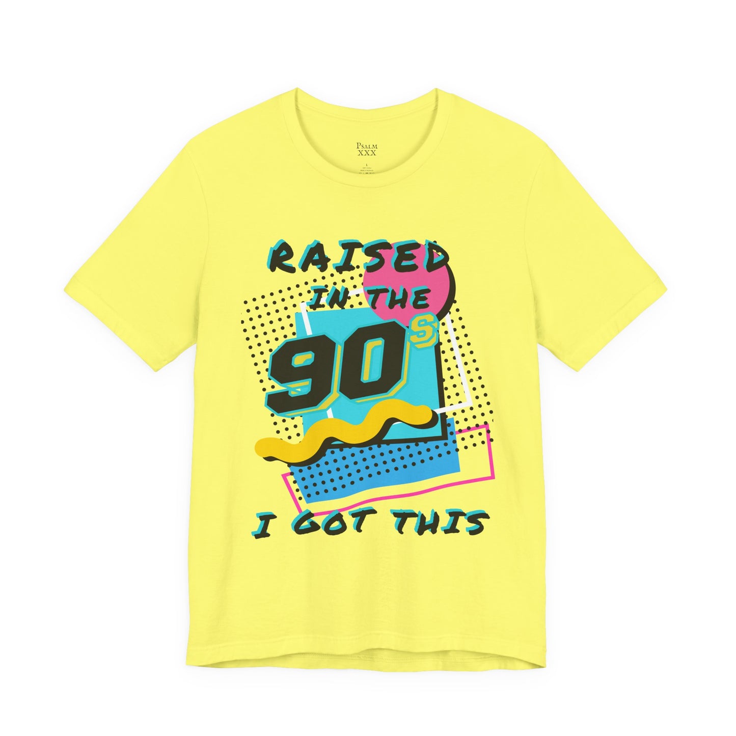 Raised in the 90"s