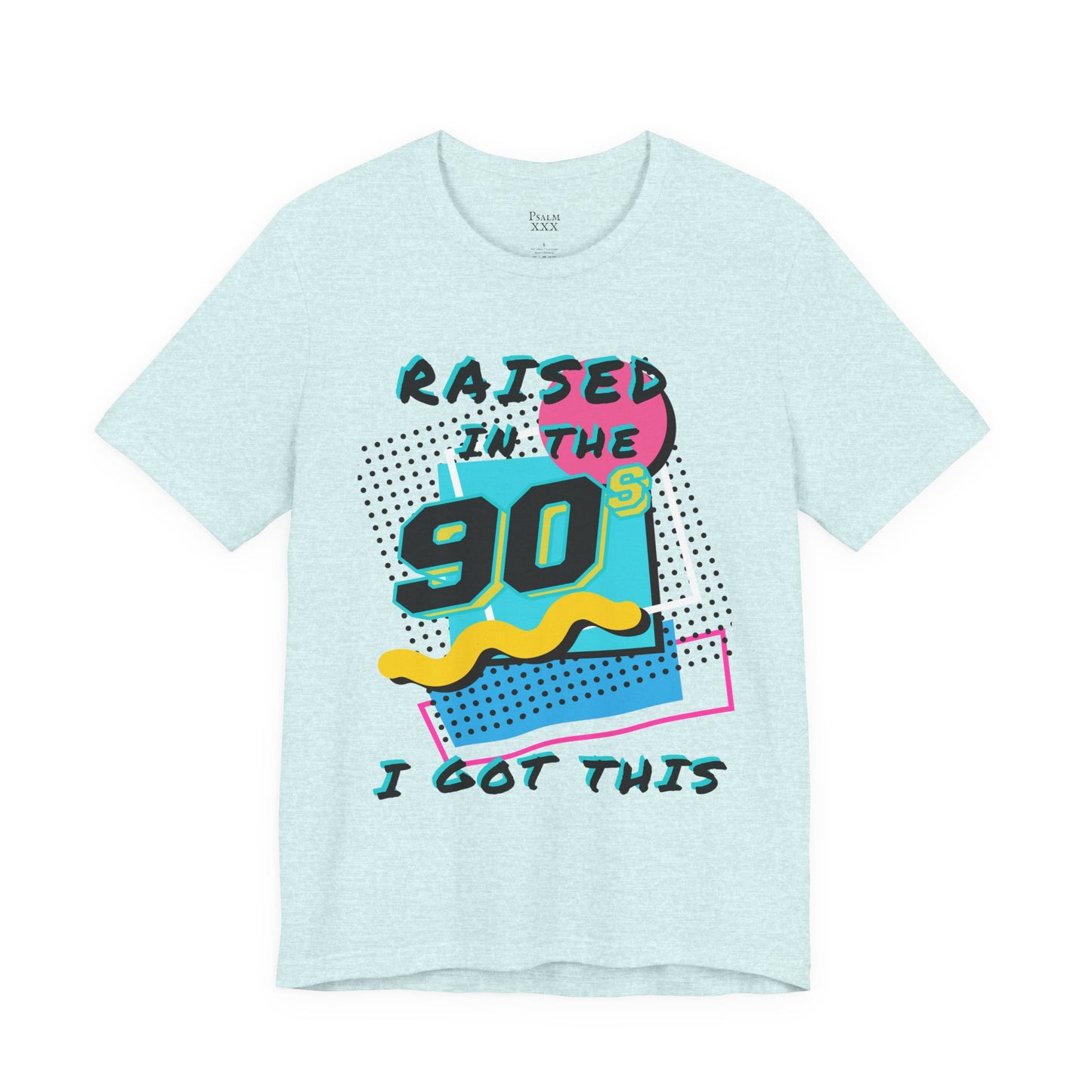 Raised in the 90"s