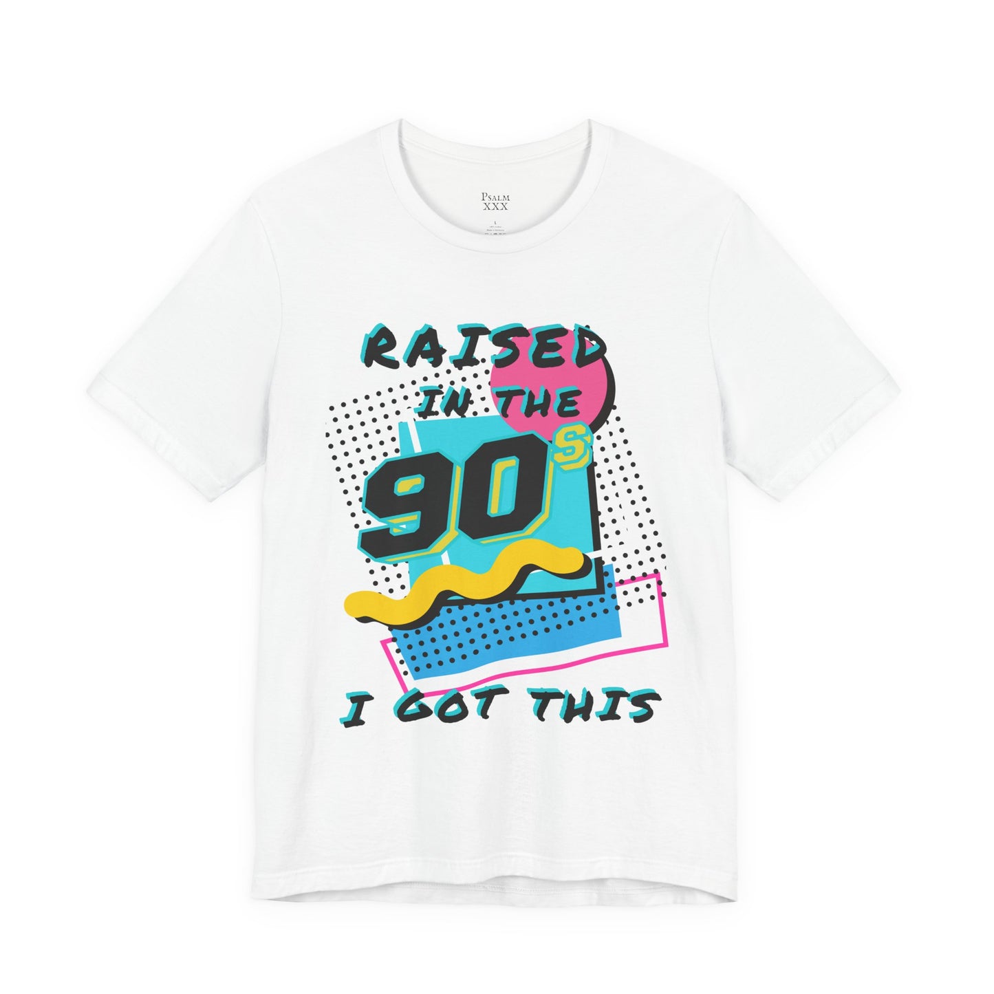 Raised in the 90"s