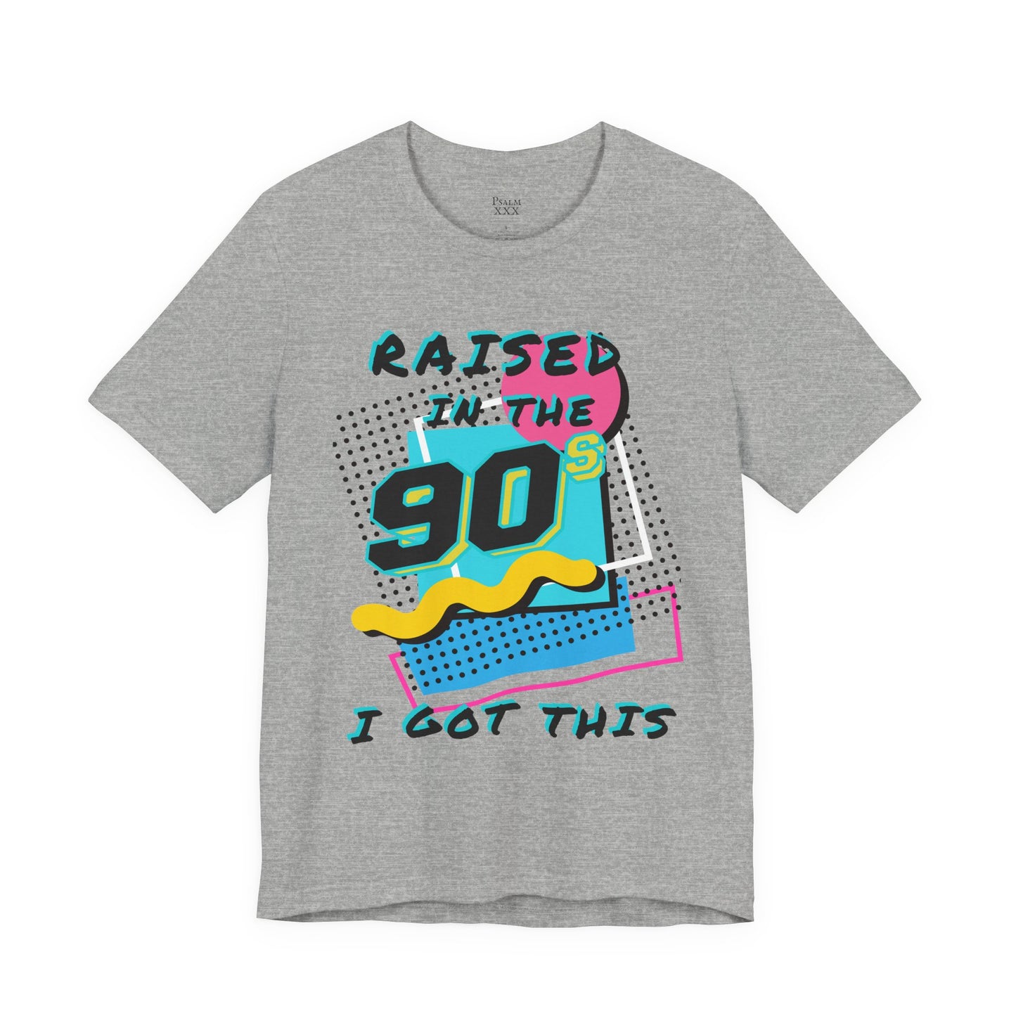 Raised in the 90"s